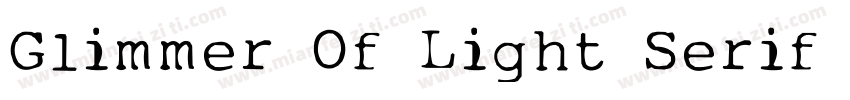 Glimmer Of Light Serif Font字体转换